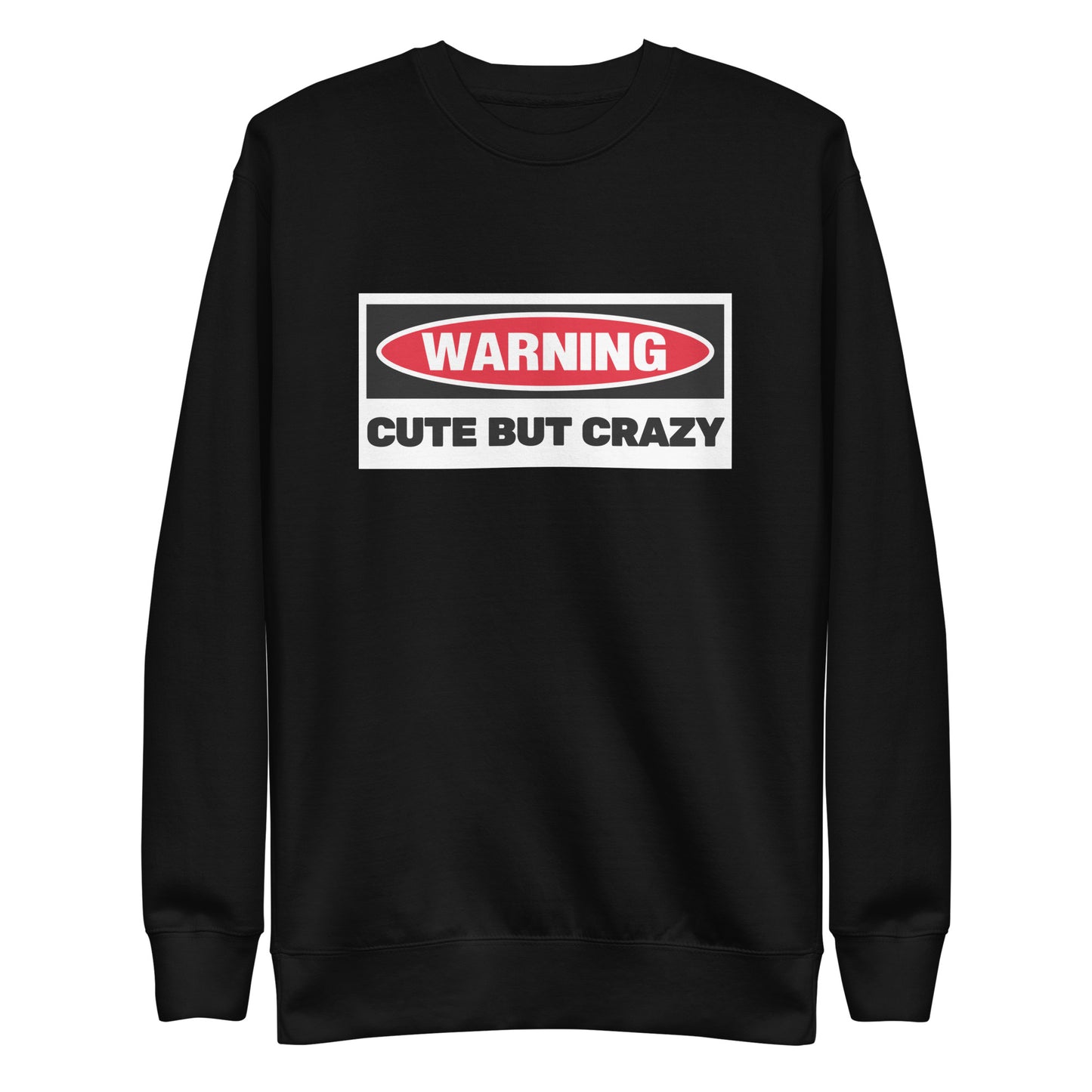 Warning! Cute But Crazy