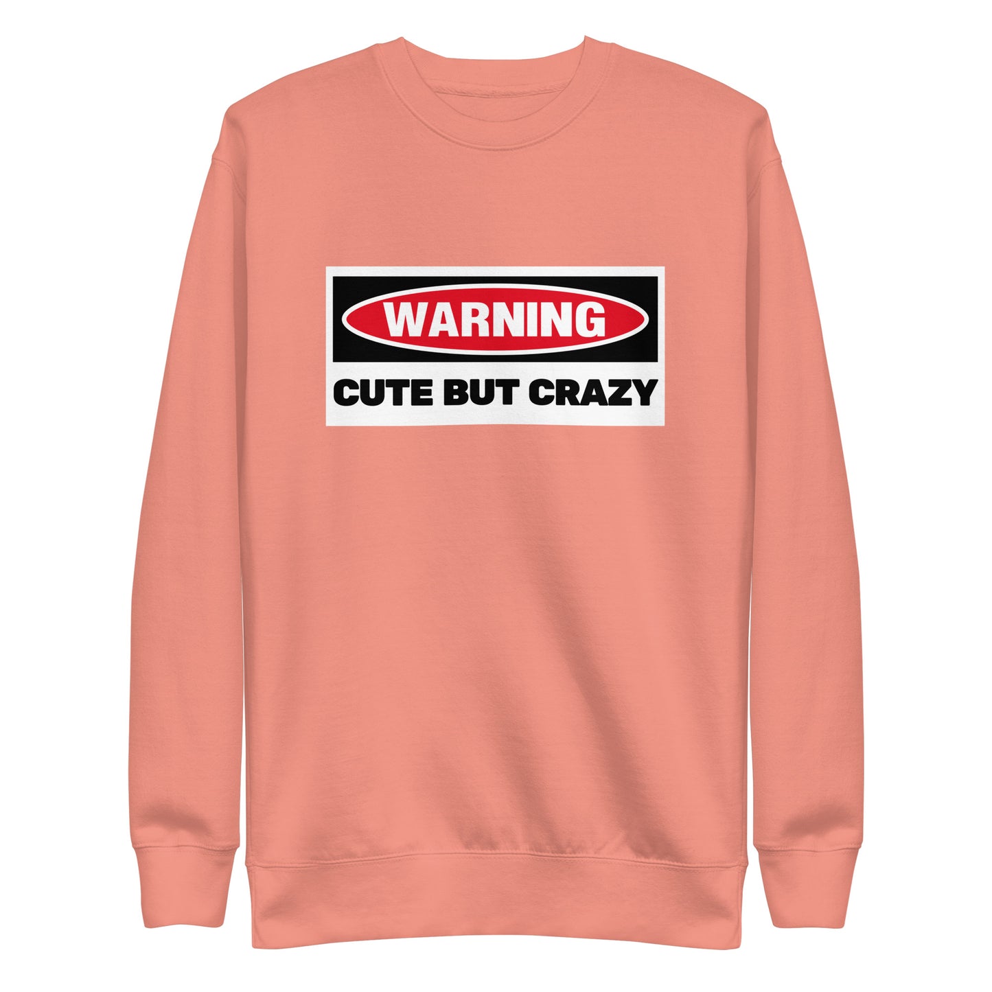 Warning! Cute But Crazy