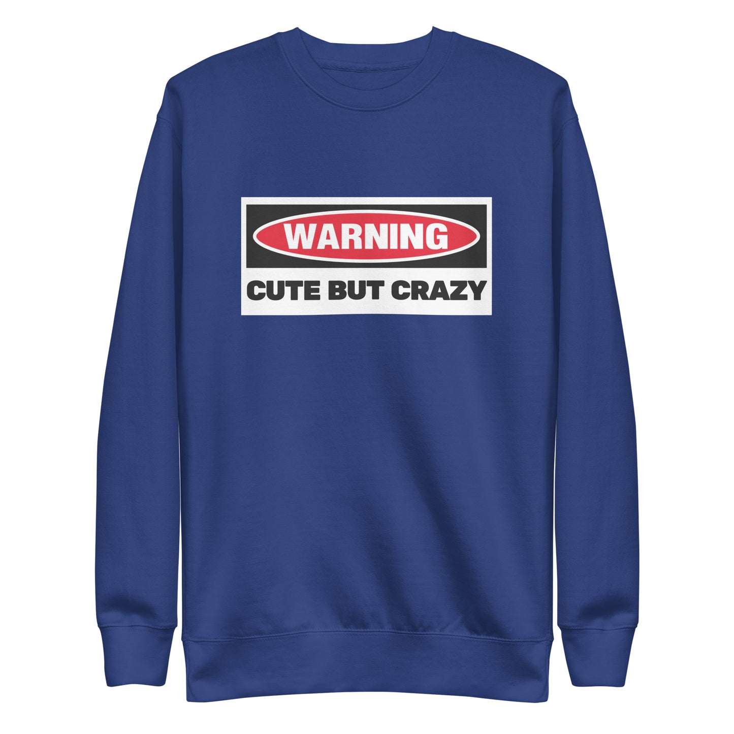 Warning! Cute But Crazy