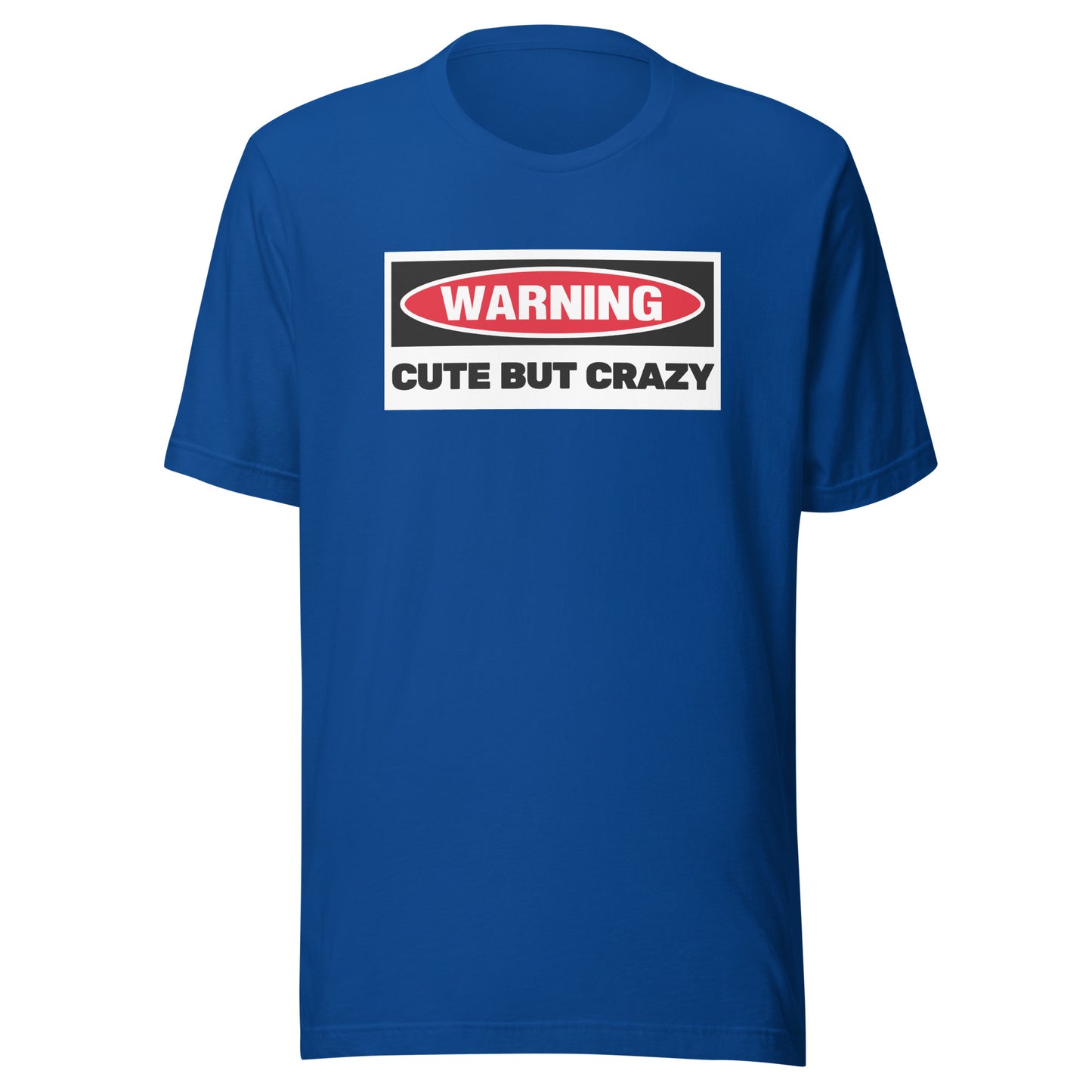 Warning! Cute But Crazy
